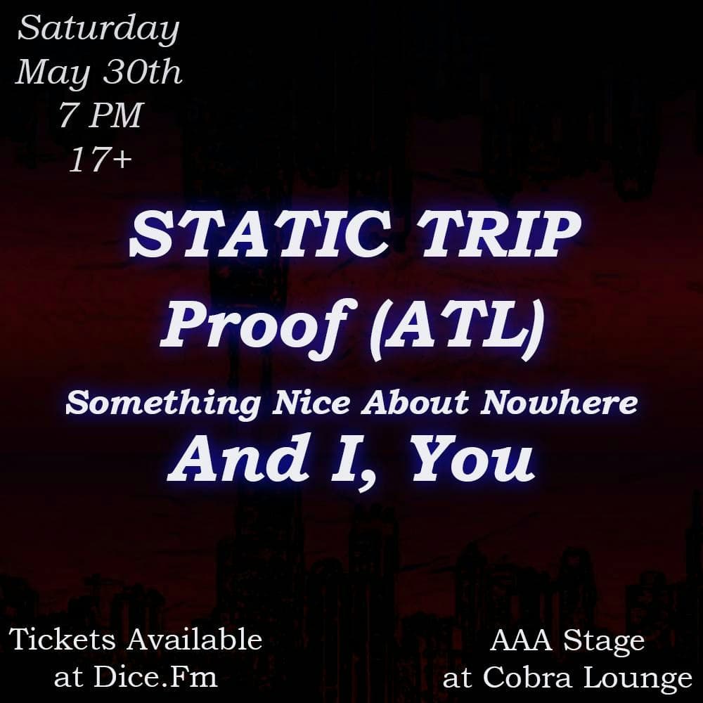 Static Trip / Proof / Something Nice About Nowhere