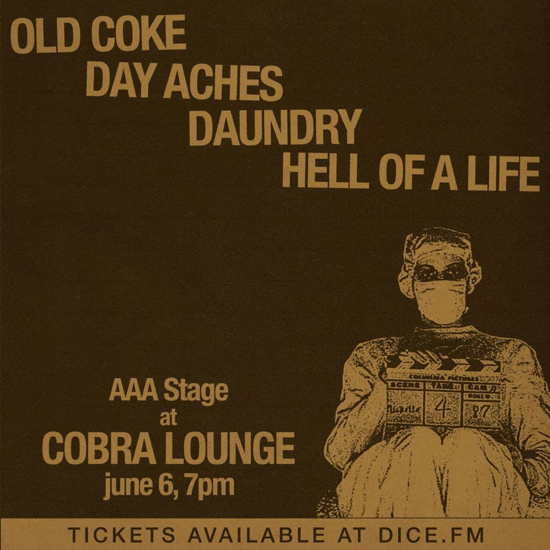 Old Coke / Day Aches / Daundry / Hell of a Life