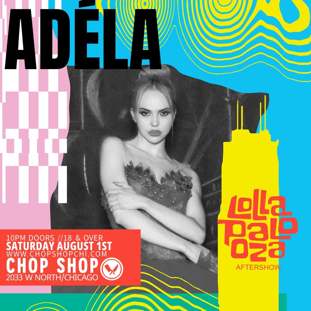 ADÉLA - Official Lollapalooza Aftershow