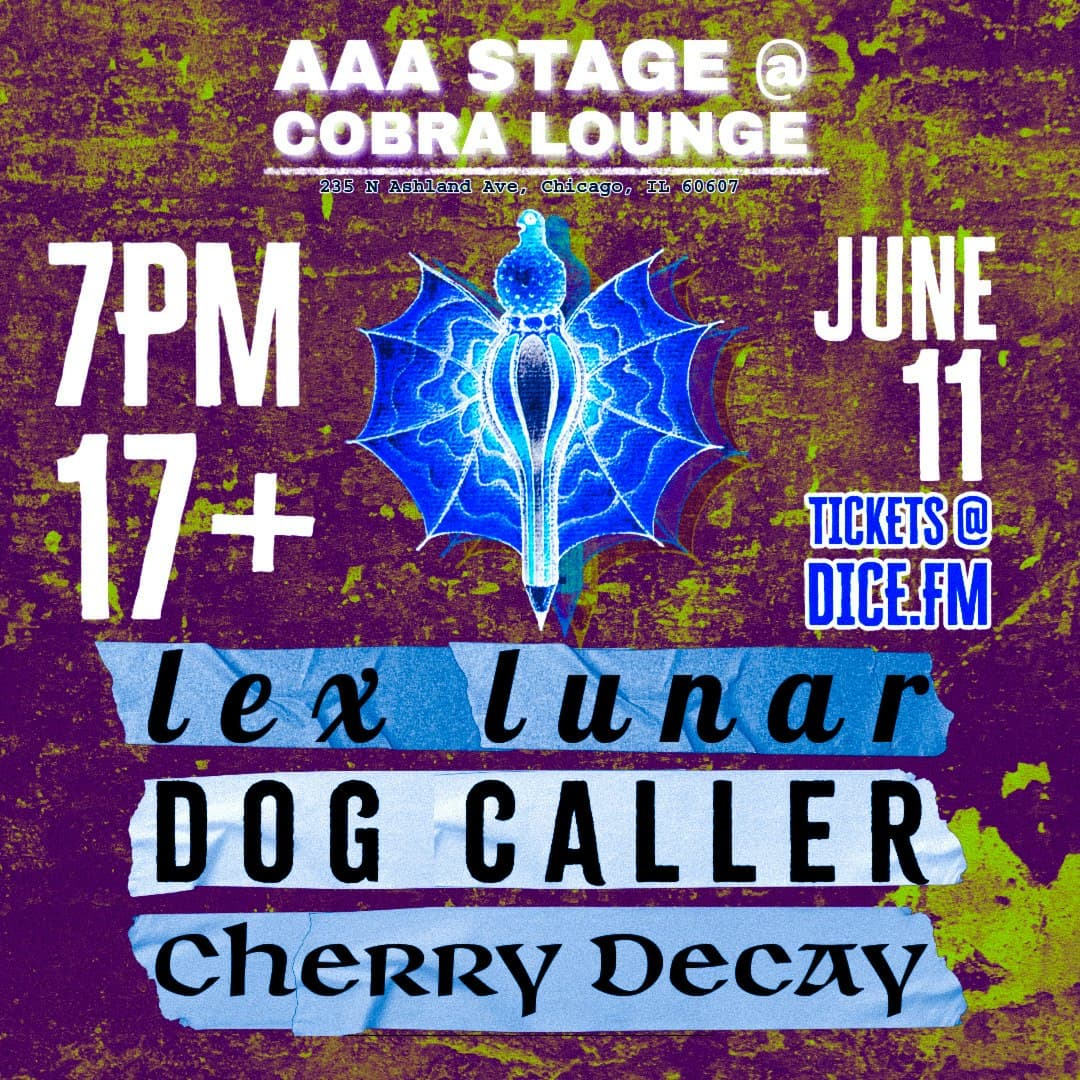 Lex Lunar / Dog Coller / Cherry Decay