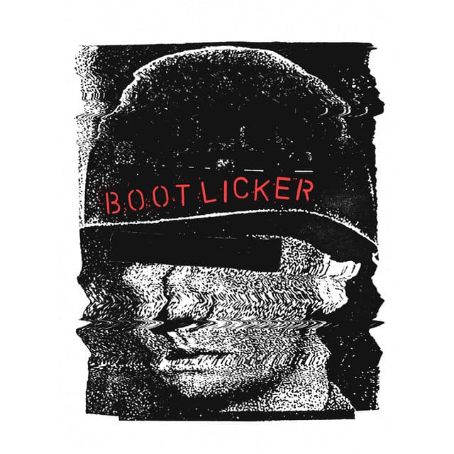 Bootlicker
