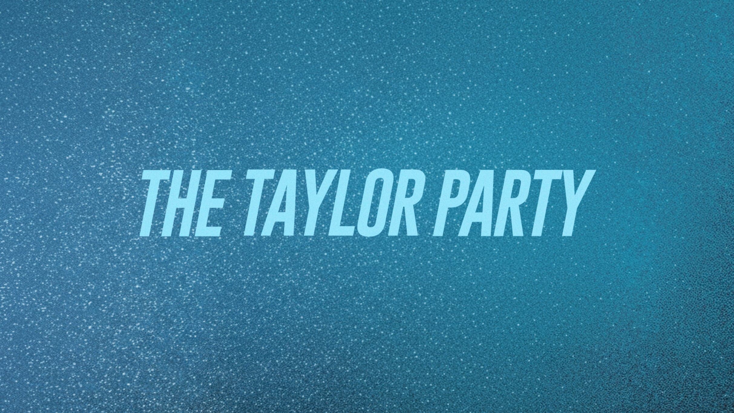 The Taylor Party: Taylor Swift Night - (21+)