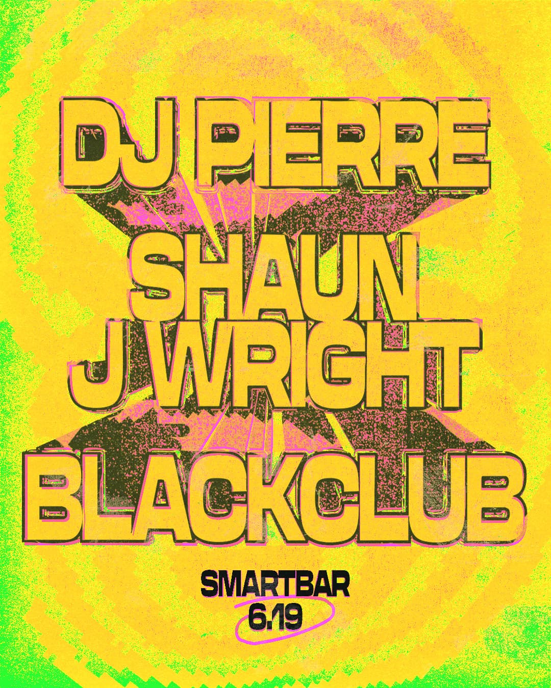 DJ Pierre * Shaun J Wright * BLACKCLUB