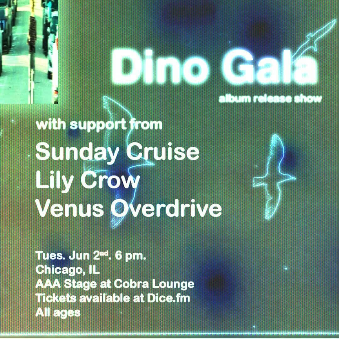 Dino Gala / Sunday Cruise / Lily Crow / Venus Overdrive